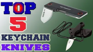 Best Keychain Knives – Top 5 Keychain Knives in 2021 Review.