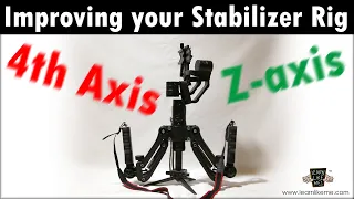 Improving your 4th Axis Gimbal Stabiliser Rig (Z-axis)