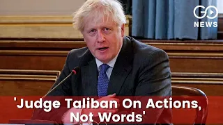 'Judge Taliban On Actions, Not Words': British PM Boris Johnson