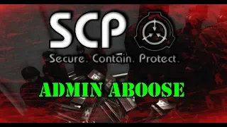SCP Secret Laboratory- Admin Aboose