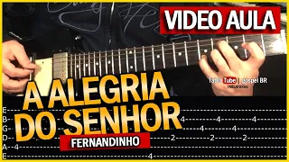 A ALEGRIA DO SENHOR | Fernandinho | vídeo aula