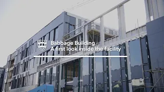 Babbage Building: a first look inside the facility