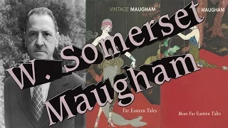 Far Eastern Tales & More Far Eastern Tales by W. Somerset Maugham