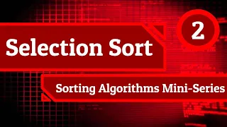 Selection Sort - Sorting Algorithms Mini Series (Episode 2)