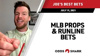 MLB Bets for July 19, 2021 — Joe Osborne's Baseball Picks