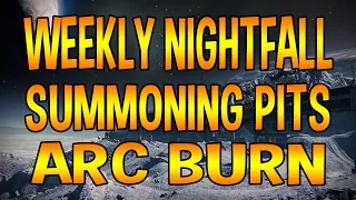 Weekly Nightfall Strike - The Summoning Pits with Arc Burn - 03/24/2015 (Destiny Walkthrough Guide)