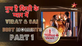 गुम है किसी के प्यार में | Virat and Sai Best Moments Part 1