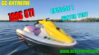 1996 GTI 717 Project: Episode 1: Water Test Ride