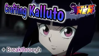 Crafting Kalluto + Breakthrough | Will of Nen