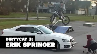 BMX Street – Erik Springer in "Dirtycat 3"