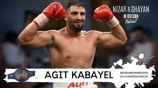 Agit Kabayel  (Boxeuropameister im Schwergewicht) | #302 Nizar & Shayan Podcast