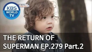 The Return of Superman | 슈퍼맨이 돌아왔다 - Ep.279 : Today, We Sing Again Pt.2[ENG/IND/2019.06.02]