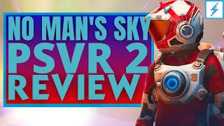 No Man's Sky PSVR 2 Review - Blurry Brilliance | DualShockers