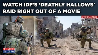 Watch Hamas' 'Deathly Hallows'| IDF Raid Video Right Out Of A Movie| Dramatic Operation On Camera