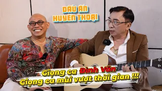 Color Man is determined to invite the legendary singer - Dinh Van to the show Dau An Huyen Thoai