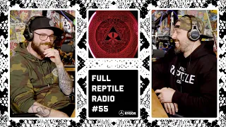 FULL REPTILE RADIO EPISODE #55