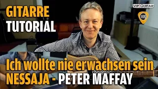 Nessaja - Ich wollte nie erwachsen sein - Peter Maffay - Gitarre Tutorial