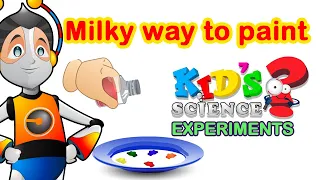 Milky Way To Paint | Kids Science Experiments | Infobells