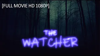 The Watcher (2018) [1080p HD Movie]