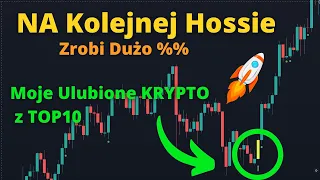 Jaka KRYPTOWALUTA Oprócz BTC Jest Dla Mnie TOP 1 i Która Wierzę, Że Na Kolejnej Hossie Zrobi Dużo X.