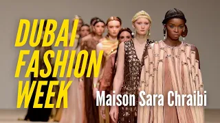 Dubai Fashion Week 2024, Day 2: Maison Sara Chraibi F/W 2024 Fashion Show🇦🇪 Dubai Design District