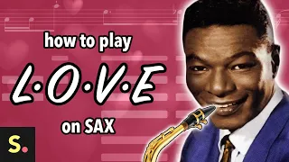 How to play L-O-V-E on Saxophone | Saxplained