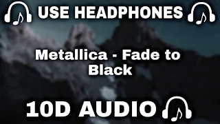 Metallica (10D AUDIO 🔊) Fade to Black || Used Headphones 🎧 - 10D SOUNDS
