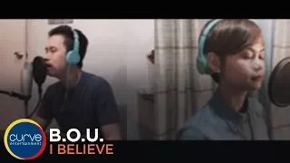 B.O.U | I Believe | Official Lyric Video