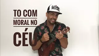 To com moral no Céu - Matheus e Kauan (COVERUKULELE)