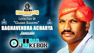 Songs Jukebox | Gaana Sarathi | Raghavendra Acharya | Jansale | Super Hit | Yakshagana