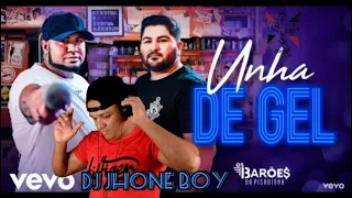 OS BARÕES DA PISADINHA-UNHA DE GEL(DJ JHONE BOY)