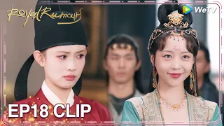 ENG SUB | Clip EP18 | A new love rival had appeared? | WeTV | Royal Rumours