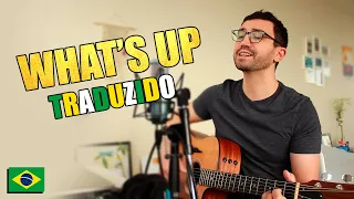 4 Non Blondes - What's Up (em Português)