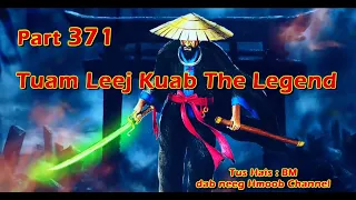 Tuam Leej Kuab The Hmong Shaman Warrior ( Part 371 ) 15/7/2023