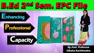 B.Ed 2nd Sem EPC-(Enhancing professional Capacity) File Art & Drama/Creative Ideas वीडियो पूरा देखे।