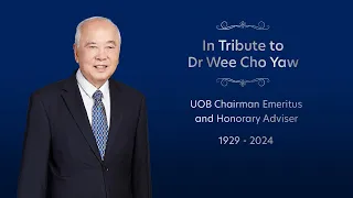 In Tribute to Dr Wee Cho Yaw