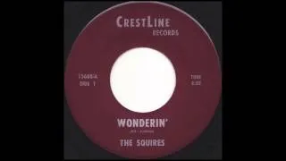 The Squires - Wonderin' (1965)