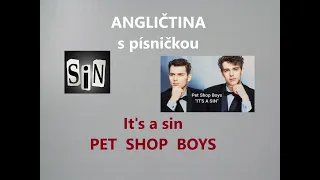 Angličtina pro MÍRNĚ POKROČILÉ s písničkou It's a Sin - PET SHOP BOYS