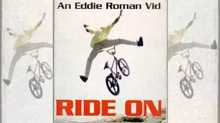 Ride On BMX Video by Eddie Roman - 1992 Full Movie