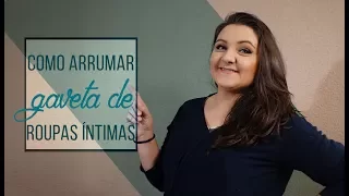 Como dobrar e organizar a gaveta de roupas íntimas sem organizador! | Organização é Vida