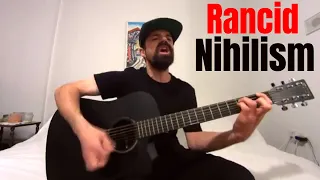 Nihilism - Rancid [Acoustic Cover by Joel Goguen]
