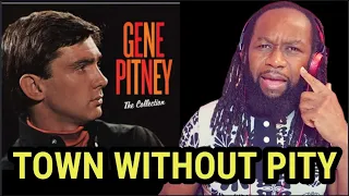 This is so grand! GENE PITNEY - Town without pity REACTION - First time hearing