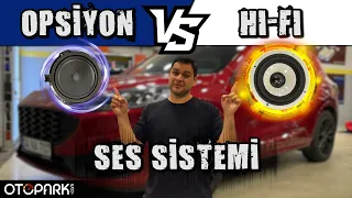 Opsiyon ses sistemi VS Hi-Fi | Ne kadar fark var? Kaç para? | Otopark.com