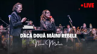 Nico Matei - Dacă două mâini rebele