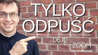 Tylko odpuść | Remi Recław SJ | Zoom - 06.10