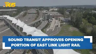 Sound Transit approves opening portion of East Link Extension amid project delay