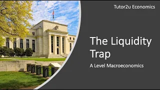Explaining the Liquidity Trap I A Level and IB Economics