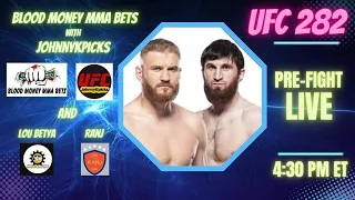 UFC 282 Blachowicz vs Ankalaev Pre Fight Live Show with Co-host JohnnyKpicks, Lou Betya, and Ranj