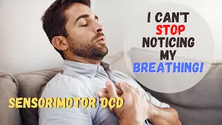 What Is Sensorimotor OCD? | How To Stop Noticing Sensations!
