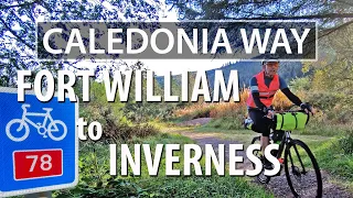 Caledonia Way 3, Sustrans cycle route 78 Fort William to Inverness bikepacking touring